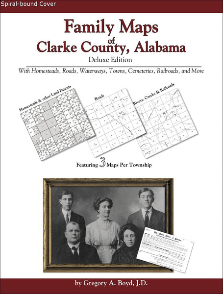 Family Maps of Clarke County, Alabama (Spiral book cover)
