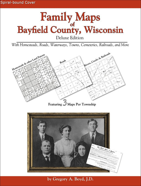 Family Maps of Bayfield County, Wisconsin (Spiral book cover)