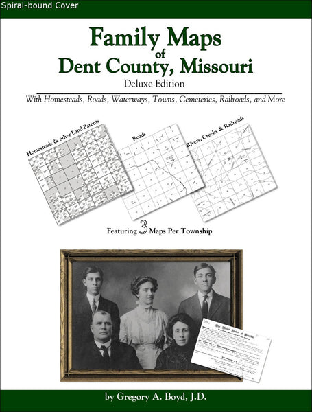 Family Maps of Dent County, Missouri (Spiral book cover)